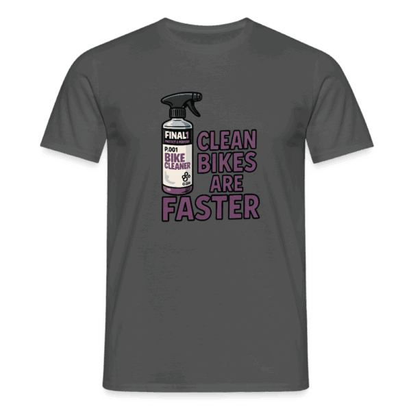 Final One Tee - Clean Bike Are Faster